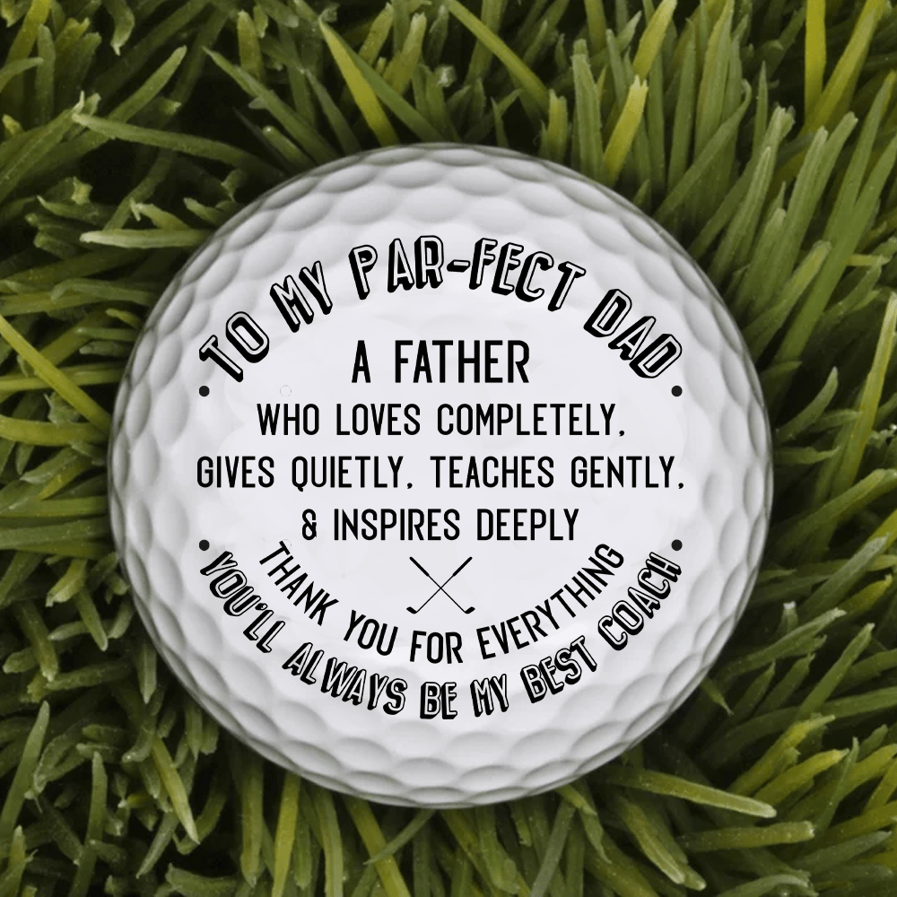 Golf Ball - Golf - To My Par-fect Dad - Thank You For Everything - Gak18002