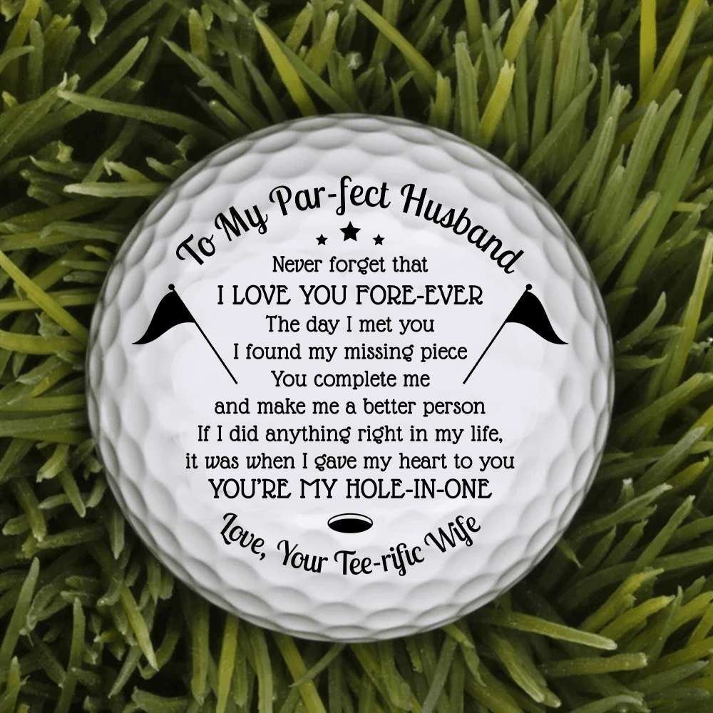 Golf Ball - Golf - To My Par-fect Husband - You Complete Me And Make Me A Better Person - Gak14001