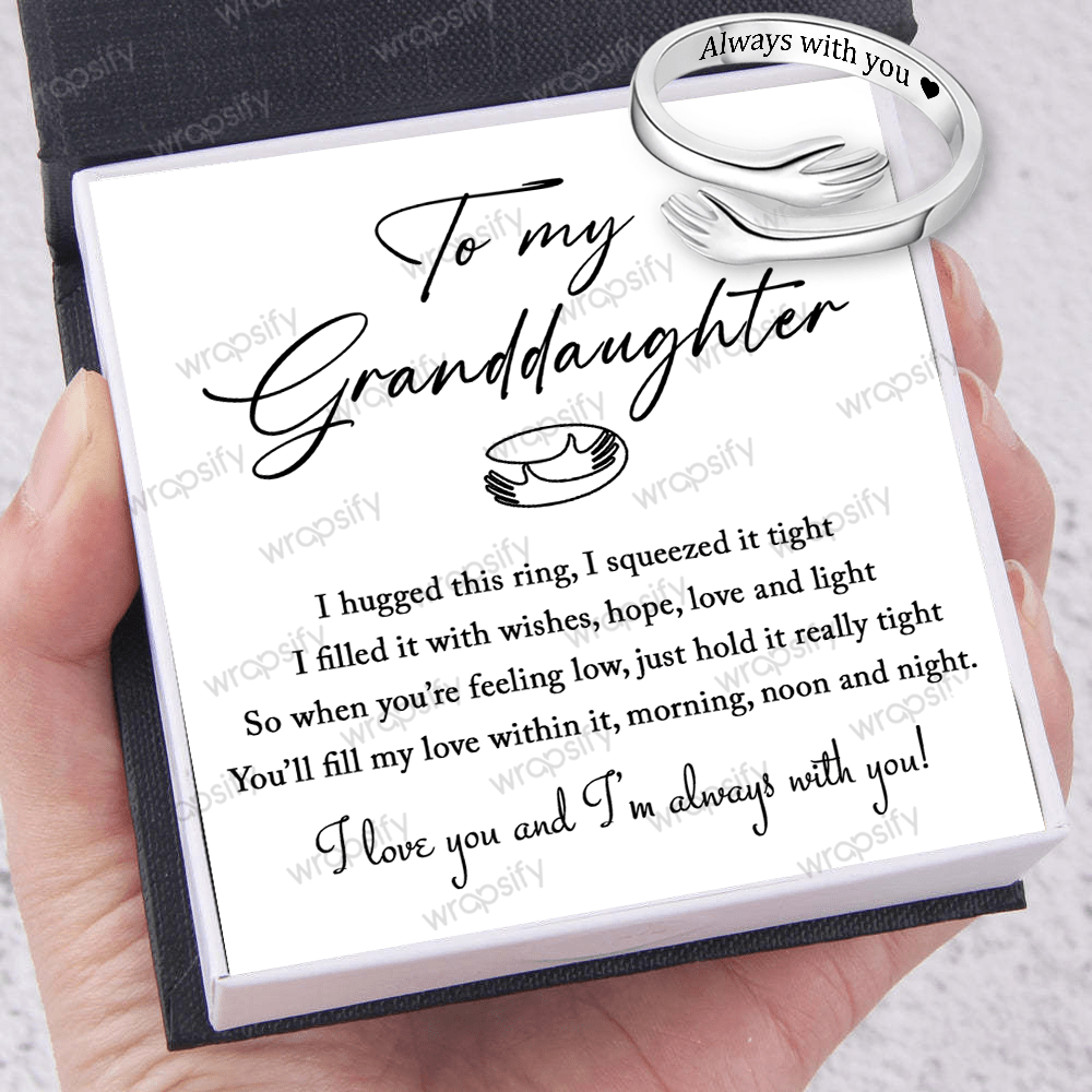 Hug Ring - Family - To My Granddaughter - I Love You And I’m Always With You - Gyk23001