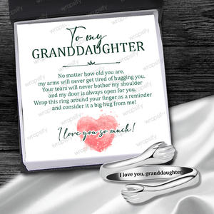 Hug Ring - Family - To My Granddaughter - My Arms Will Never Get Tired Of Hugging You - Gyk23007