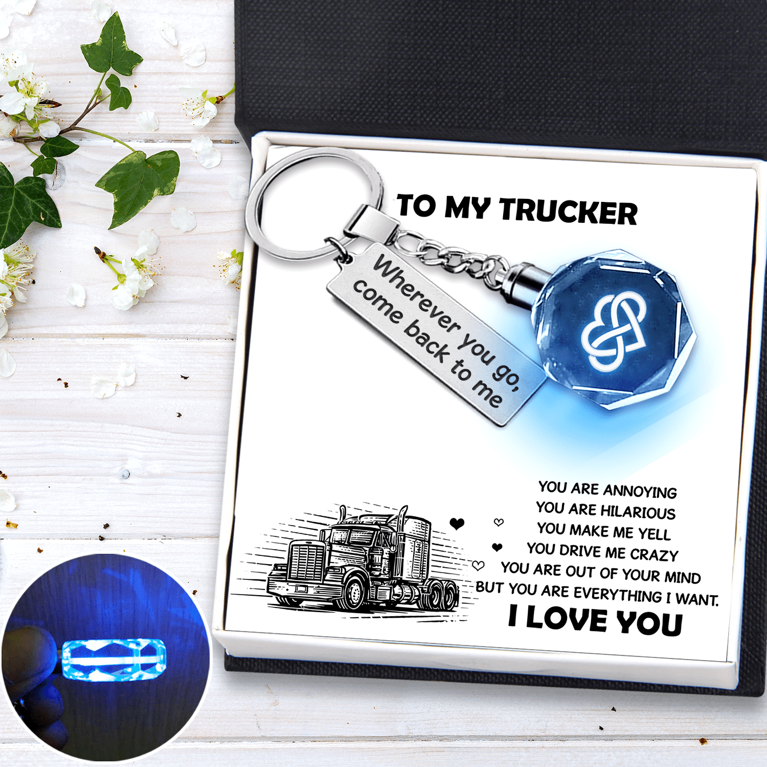 Led Light Keychain - Family - To My Trucker - Wherever You Go, Come Back To Me - Gkwl26005