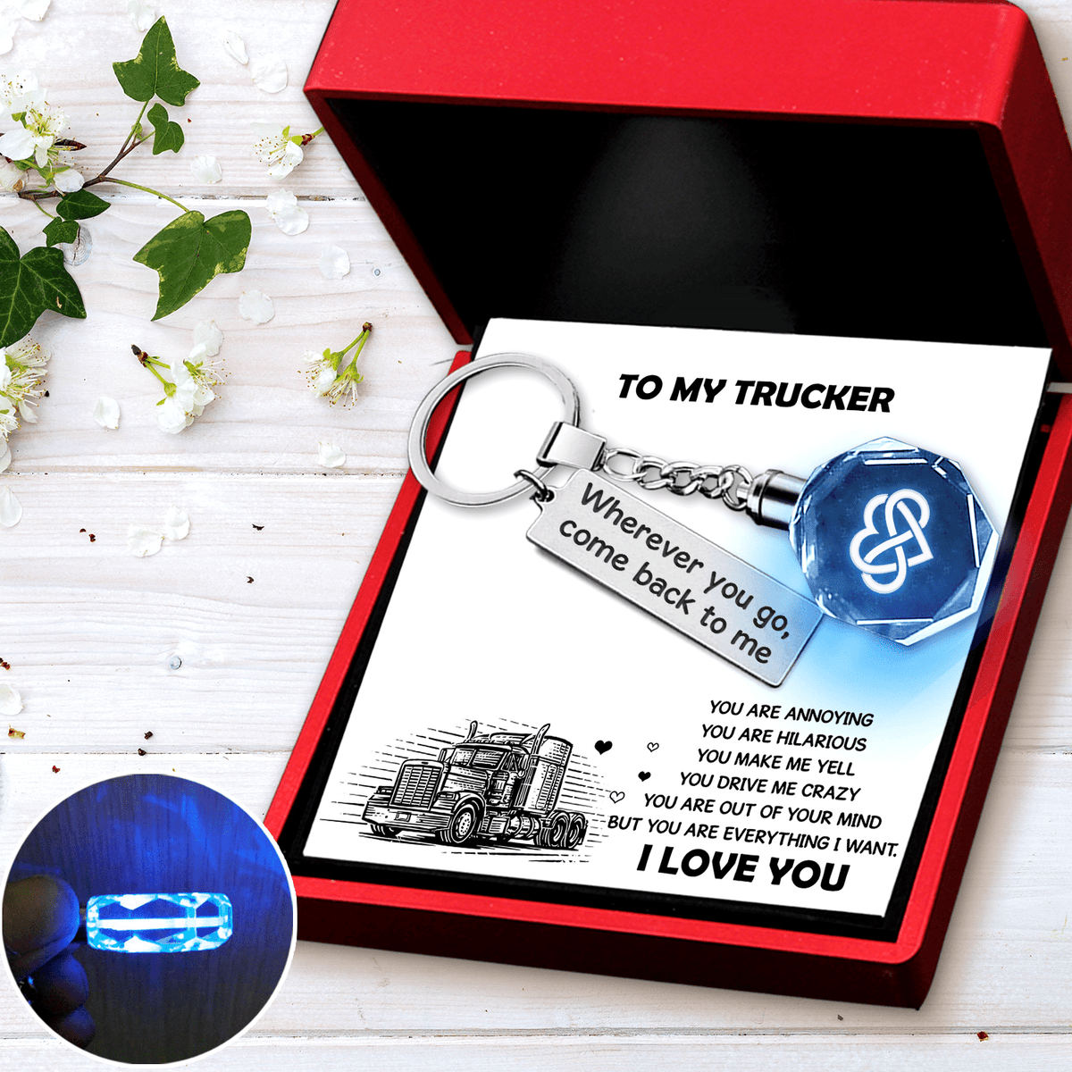Led Light Keychain - Family - To My Trucker - Wherever You Go, Come Back To Me - Gkwl26005