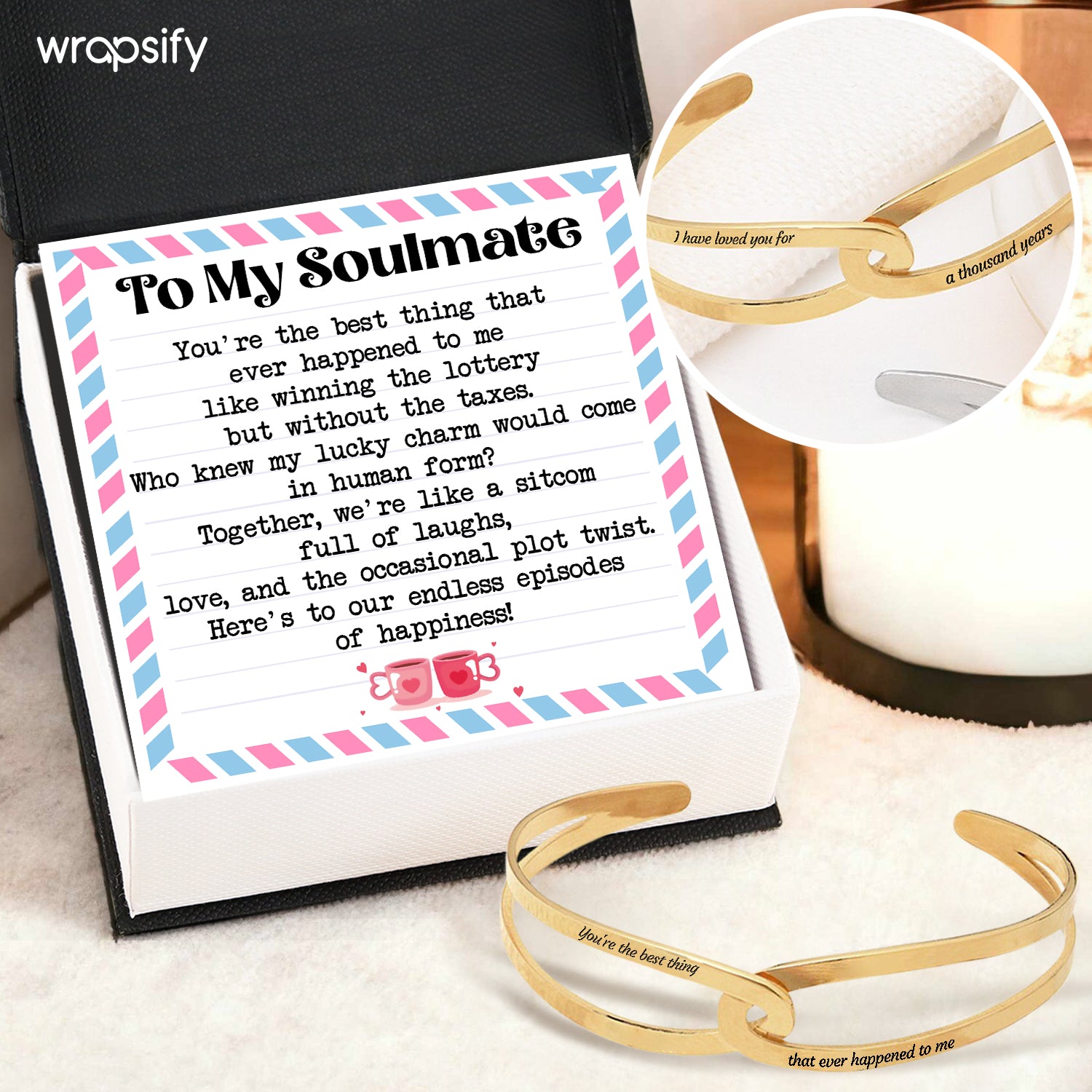 Infinity Cuff - Family - To My Soulmate - You're The Best Thing That Ever Happened To Me - Gaq13001
