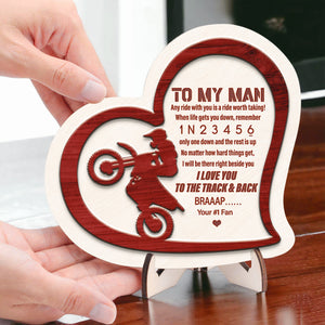 Wooden Dirt Bike Sign - Biker - To My Man - I Will Be There Right Beside You - Gan26014