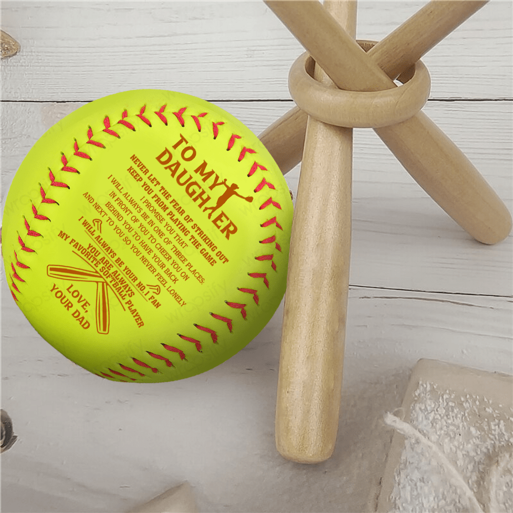 Personalized Softball - Softball - To My Daughter - From Dad - Never Let The Fear Of Striking Out Keep You From Playing Game - Gas17016