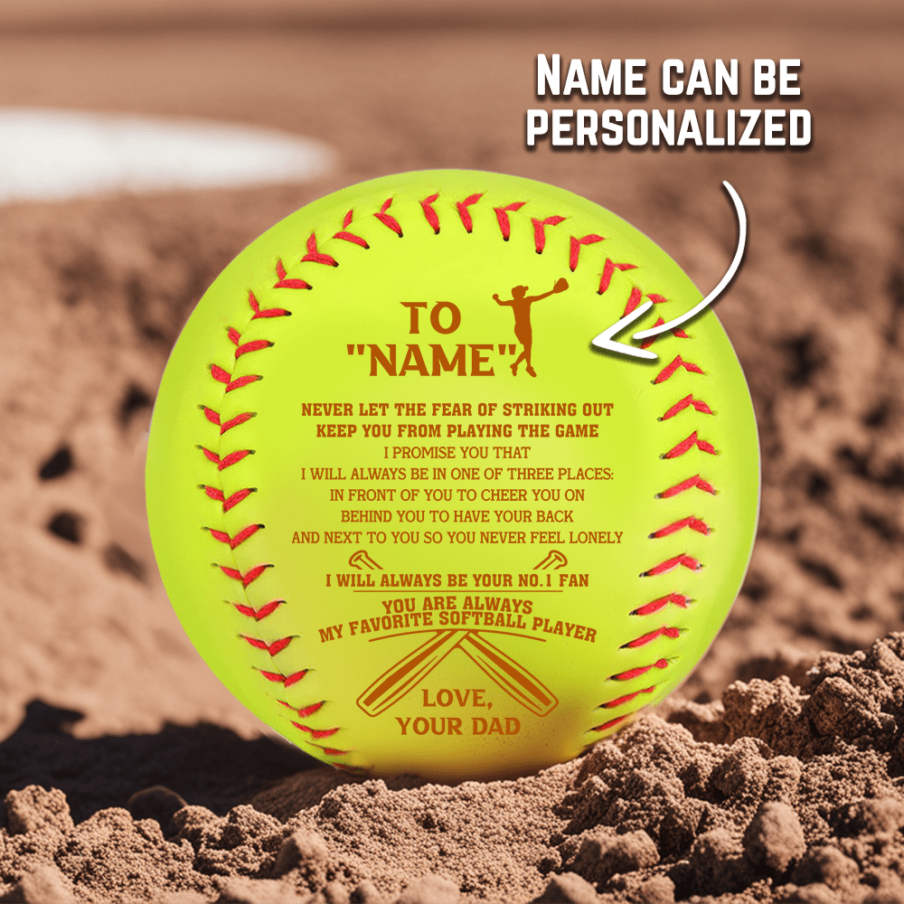 Personalized Softball - Softball - To My Daughter - From Dad - Never Let The Fear Of Striking Out Keep You From Playing Game - Gas17016