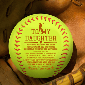 Softball - Softball - To My Daughter - From Mom - Be Brave When You Are Scared - Gas17021