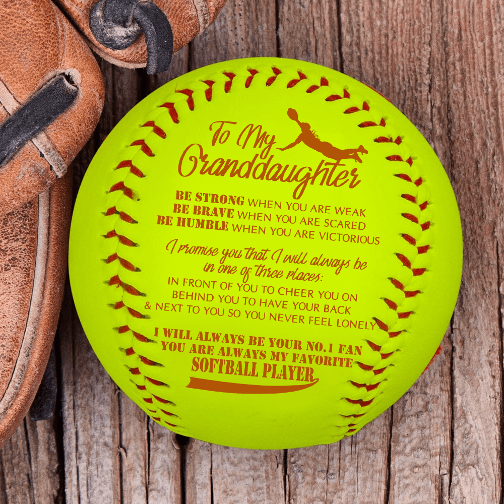 Softball - Softball - To My Granddaughter - Be Strong When You Are Weak - Gas23004