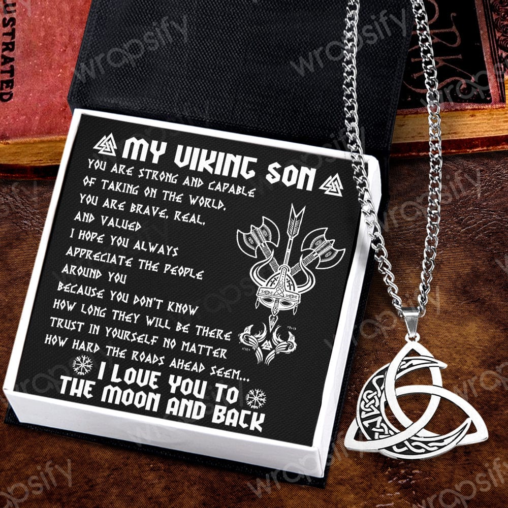 Triple Moon Necklace - Viking - To My Viking Son - You Are Strong And Capable Of Taking On The World - Gnya16004