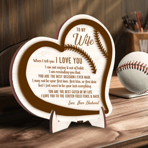 Wooden Baseball Sign - Baseball - To My Wife - You Are The Best Catch Of My Life - Gan15002