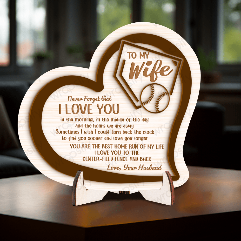 Wooden Baseball Sign - Baseball - To My Wife - You Are The Best Decision I Ever Made - Gan15001