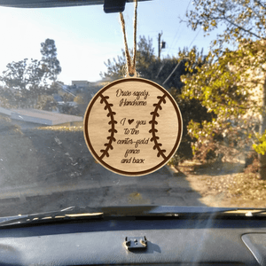 Wooden Ornament Car Accessories - Baseball - To My Man - I Love You To The Center-Field Fence & Back - Gap26002