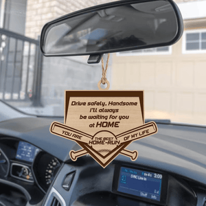 Wooden Ornament Car Accessories - Baseball - To My Man - You Are The Best Home-Run Of My Life - Gap26005
