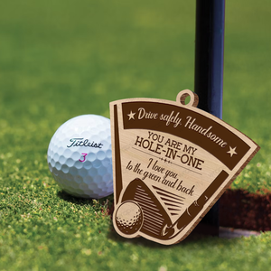 Wooden Ornament Car Accessories - Golf - To My Man - You Are My Hole-In-One - Gap26011
