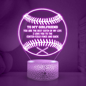 3D Led Light - Baseball - To My Girlfriend - You Are The Best Catch Of My Life - Glca13011