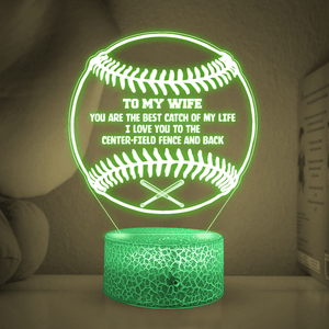 3D Led Light - Baseball - To My Wife - You Are The Best Catch Of My Life - Glca15005
