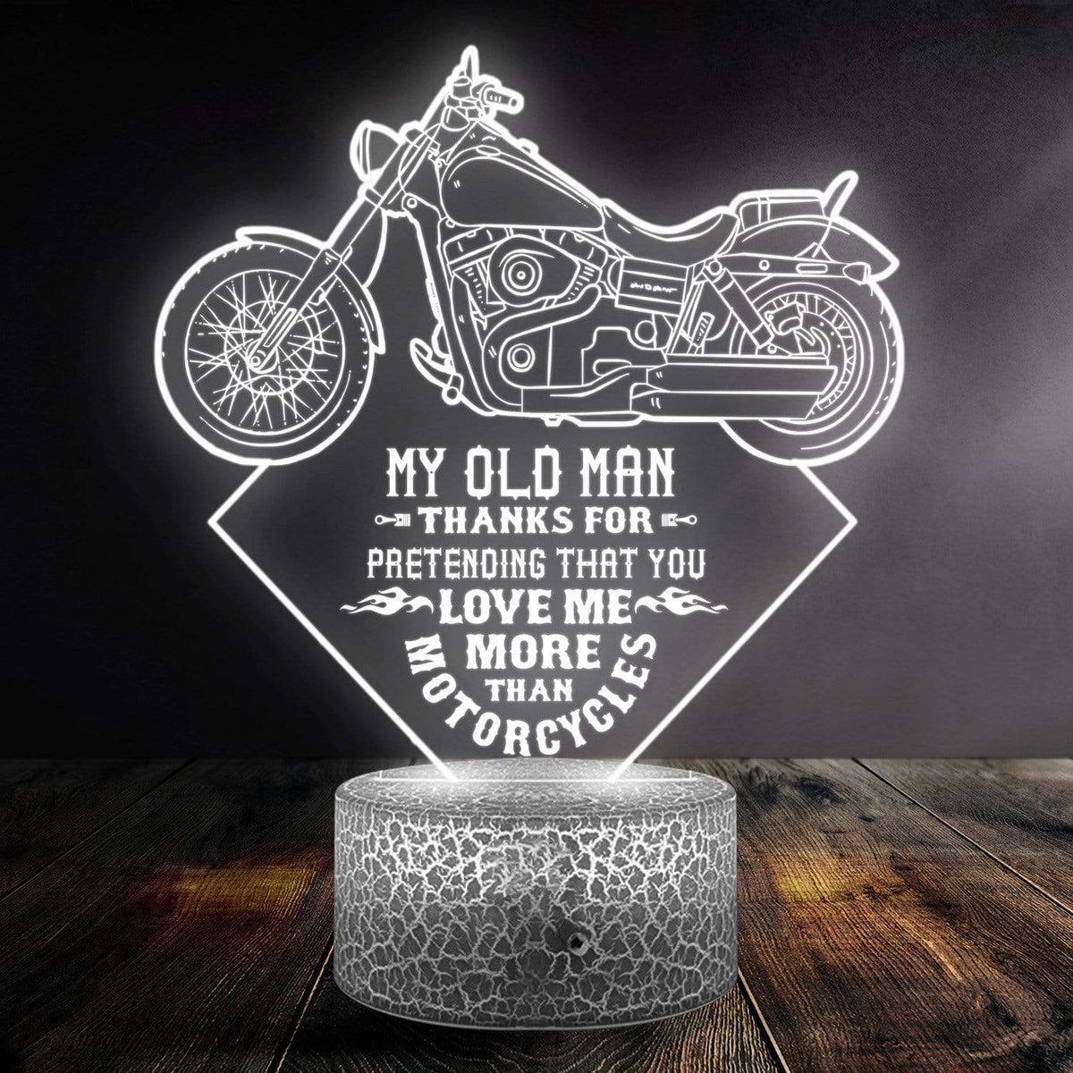 3D Led Light - Biker - To My Old Man - Thanks For Pretending That You Love Me More Than Motorcycles - Glca26005
