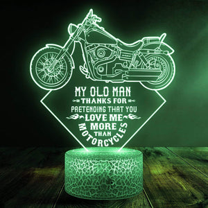 3D Led Light - Biker - To My Old Man - Thanks For Pretending That You Love Me More Than Motorcycles - Glca26005