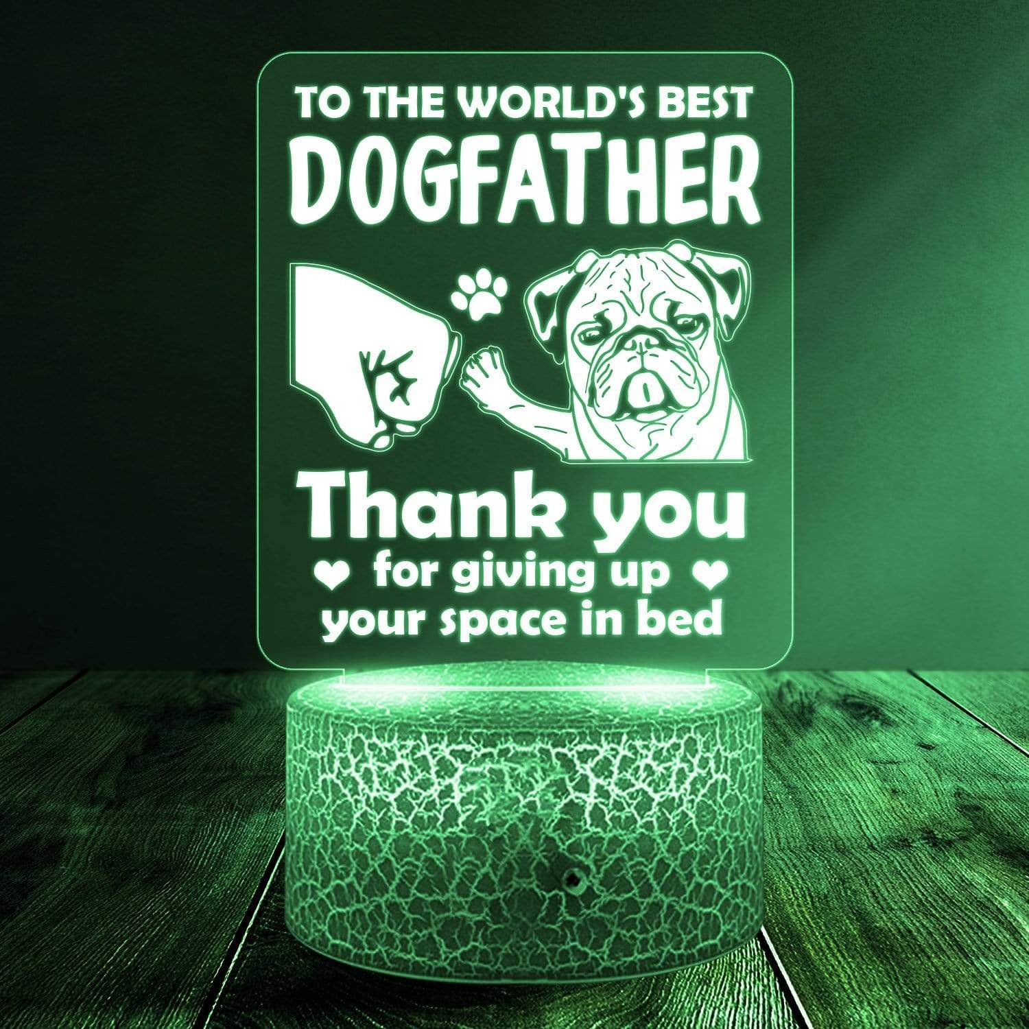 3D Led Light - Dog - To DogFather - Thank You For Giving Up Your Space In Bed - Glca18024