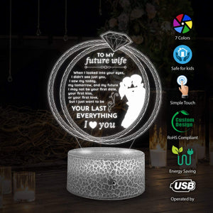 3D Led Light - Family - To My Future Wife - I Just Want To Be Your Last Everything - Sjg25012
