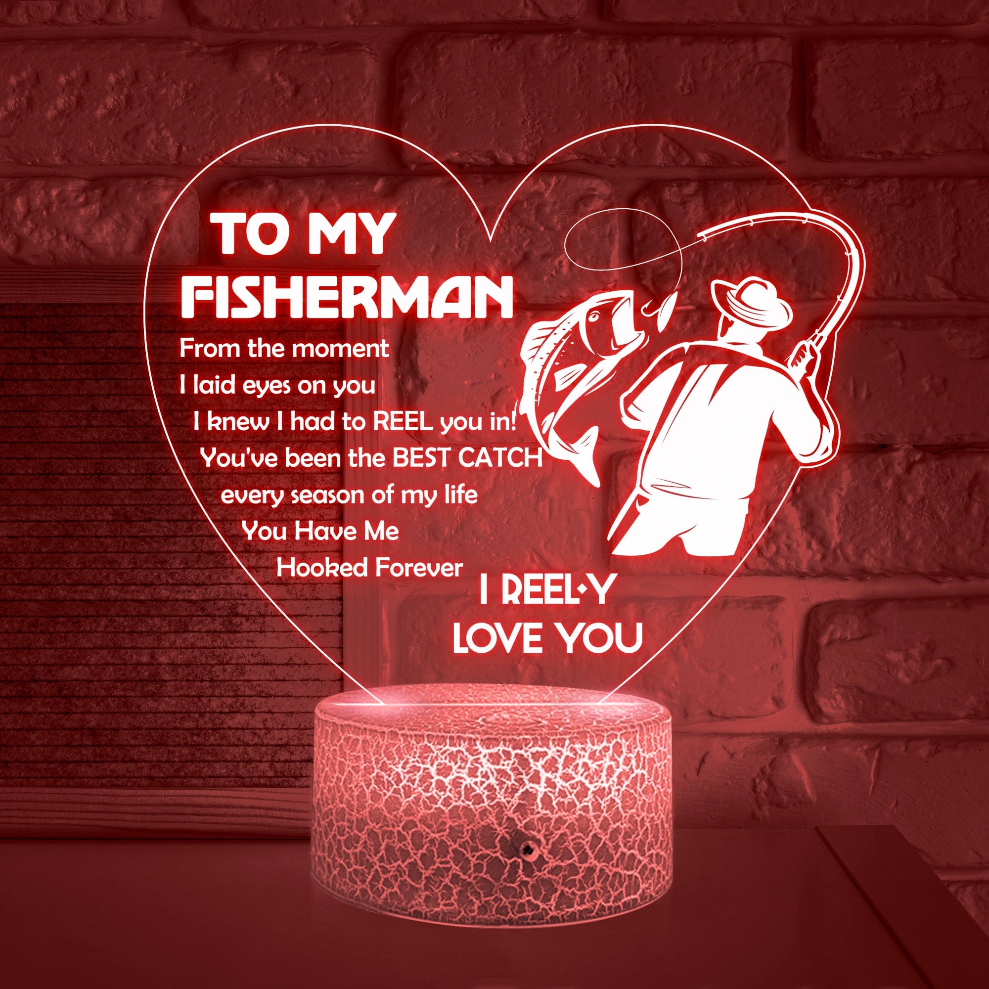 3D Led Light - Fishing - To My Fisherman - You Have Me Hooked Forever - Glca26058