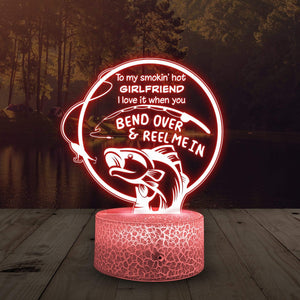 3D Led Light - Fishing - To My Girlfriend - I Love It When You Bend Over And Reel Me In - Glca13007