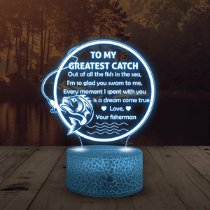 3D Led Light - Fishing - To My Greatest Catch - A Dream Come True - Glca15013