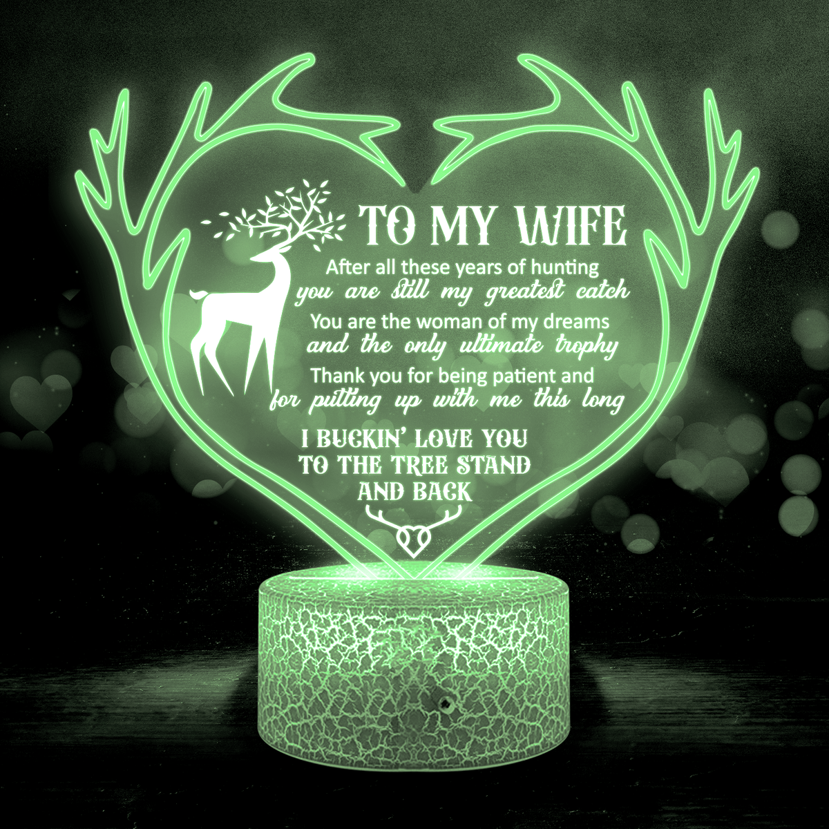 3D Led Light - Hunting - To My Wife - I Buckin' Love You To The Tree Stand And Back - Glca15019
