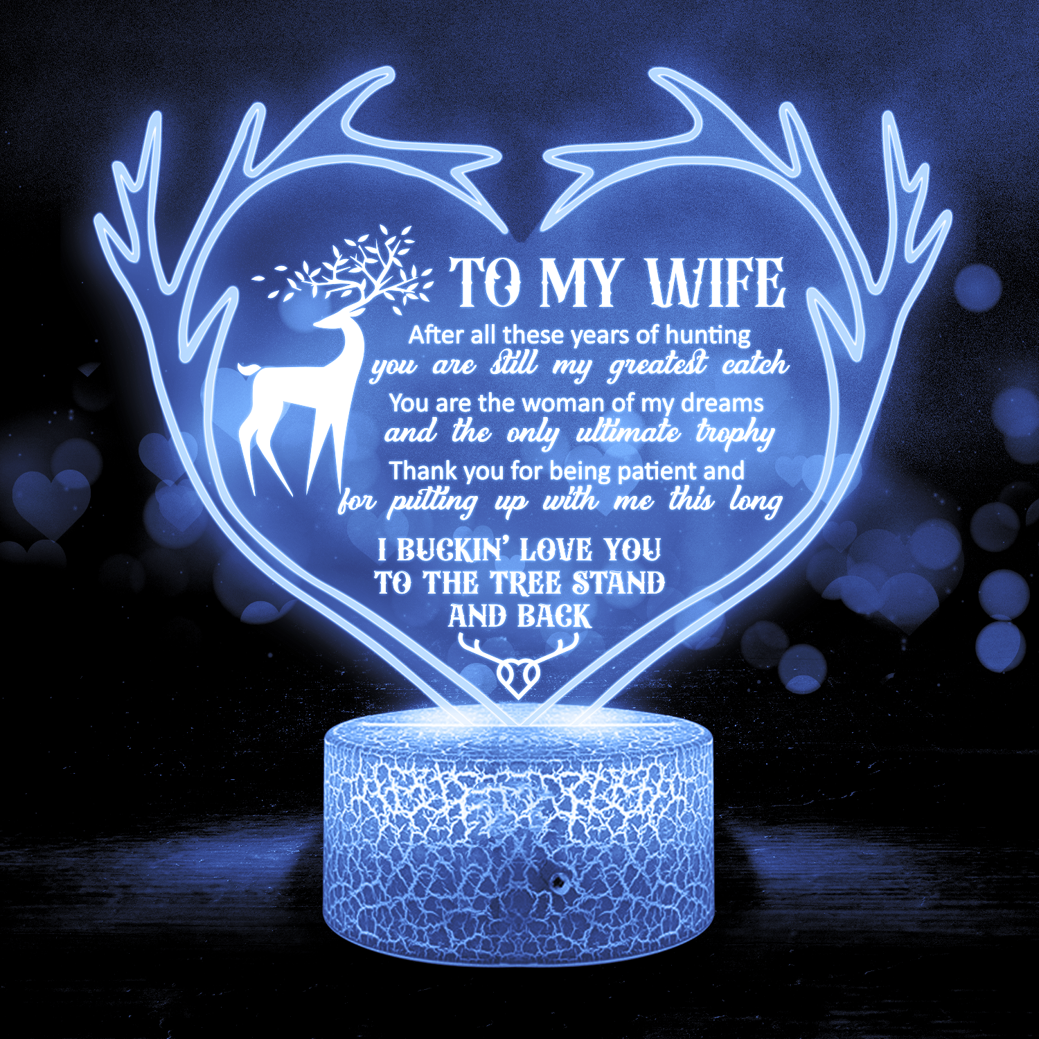 3D Led Light - Hunting - To My Wife - I Buckin' Love You To The Tree Stand And Back - Glca15019