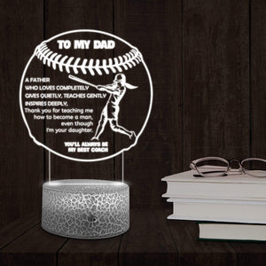 3D Led Light - Softball - To My Dad - From Daughter - Thank You For Teaching Me How To Become A Man - Glca18028