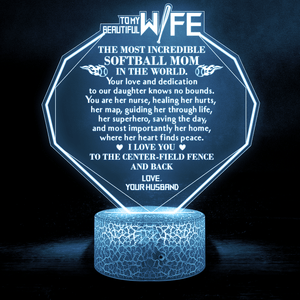 3D Led Light - Softball - To My Wife - The Most Incredible Softball Mom - Glca15023