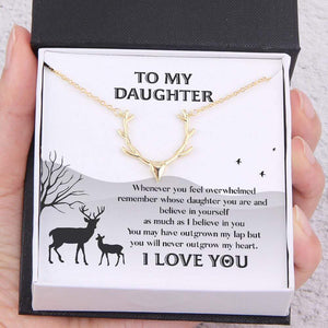 Antler Necklace - Hunting - To My Daughter - Remember Whose Daughter You Are And Believe In Yourself - Gnt17012
