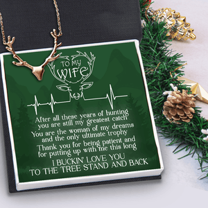 Antler Necklace - Hunting - To My Wife - I Buckin' Love You To The Tree Stand And Back - Gnt15025