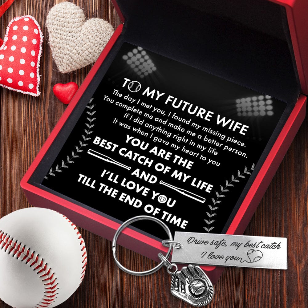 Baseball Glove Keychain - Baseball - To My Future Wife - You Are The Best Catch Of My Life - Gkax25004
