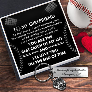 Baseball Glove Keychain - Baseball - To My Girlfriend - You Are The Best Catch Of My Life - Gkax13012