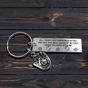 Baseball Glove Keychain - Baseball - To My Man - I Need You Here With Me - Gkax26016