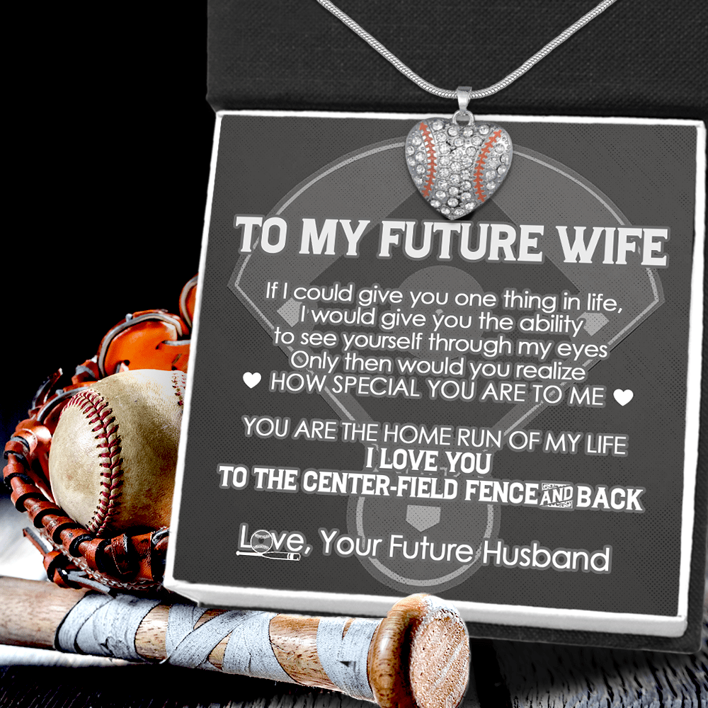 Baseball Heart Necklace - Baseball - To My Future Wife - I Love You To The Center-Field Fence And Back - Gnd25011