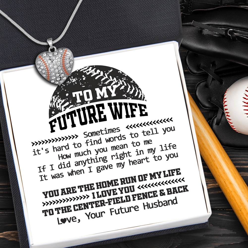 Baseball Heart Necklace - Baseball - To My Future Wife - You Are The Home Run Of My Life - Gnd25008