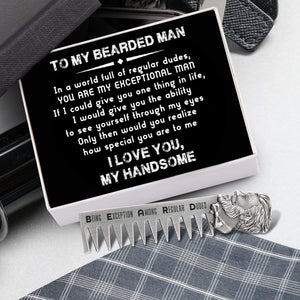Beard Comb - To My Man - Being Exceptional Among Regular Dudes - Geh26001