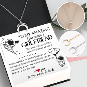 Charmy Moon Necklace - Family - To My Girlfriend - You're Worth Every Mile Between Us - Gnns13002