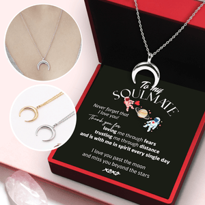 Charmy Moon Necklace - Family - To My Soulmate - Thank You For Trusting Me Through Distance  - Gnns13001