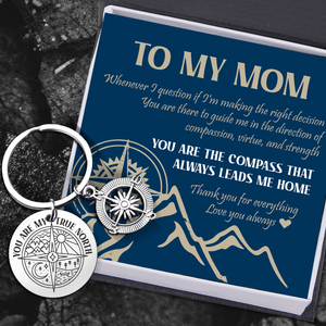 Compass Keychain - Hiking - To My Mom - You Are The Compass That Always Leads Me Home - Gkw19008