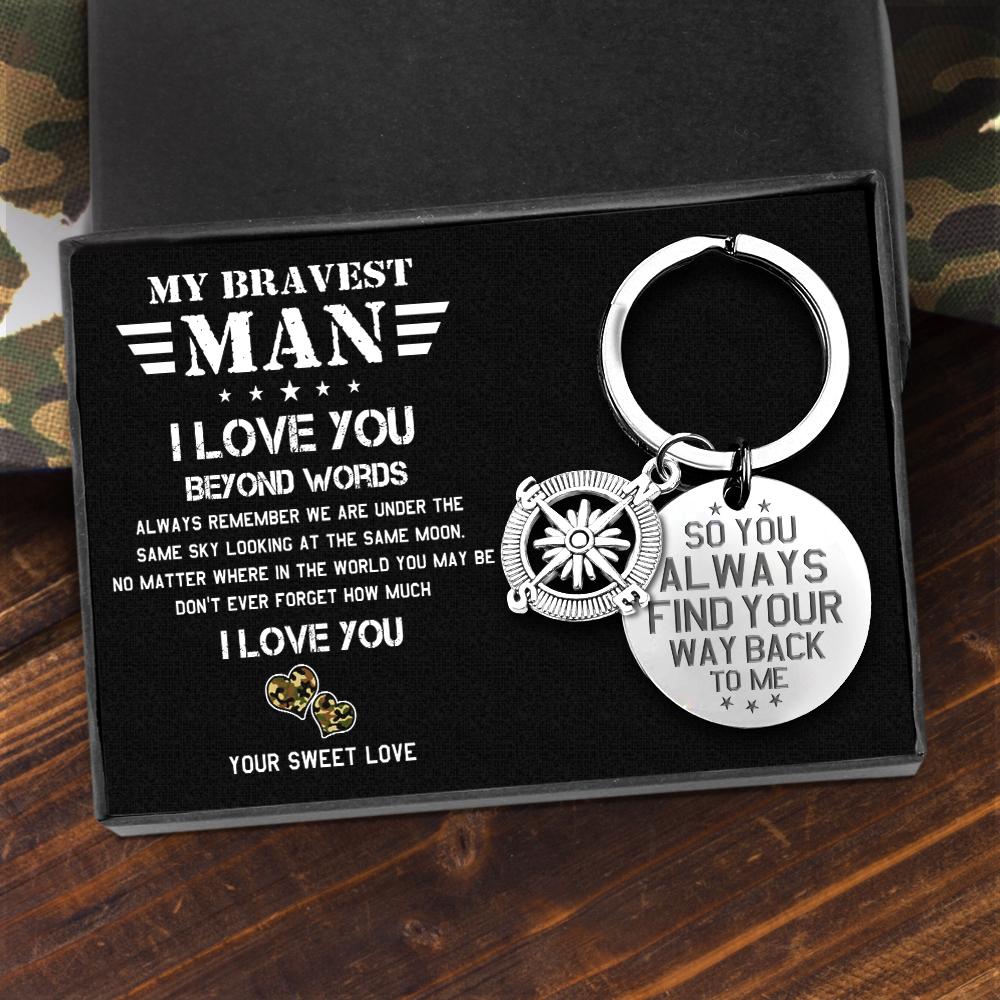 Compass Keychain - Military Gift Ideas - So You Always Find Your Way Back To Me - For Army, Navy, Air Force, Marines, and Coast Guard - Gkw26004