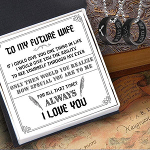 Couple Pendant Necklaces - To My Future Wife - If I Could Give You One Thing In Life - Gnw25007