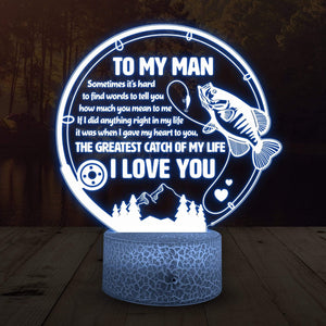 Crappie Fish Led Light - Crappie Fishing Gift - To My Man - You Are The Greatest Catch -  Glca26049