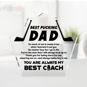 Crystal Plaque - Hockey - To Best Pucking Dad - So Much Of Me Is Made From What I Learned From You - Gznf18016
