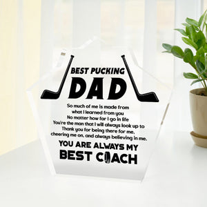 Crystal Plaque - Hockey - To Best Pucking Dad - So Much Of Me Is Made From What I Learned From You - Gznf18016