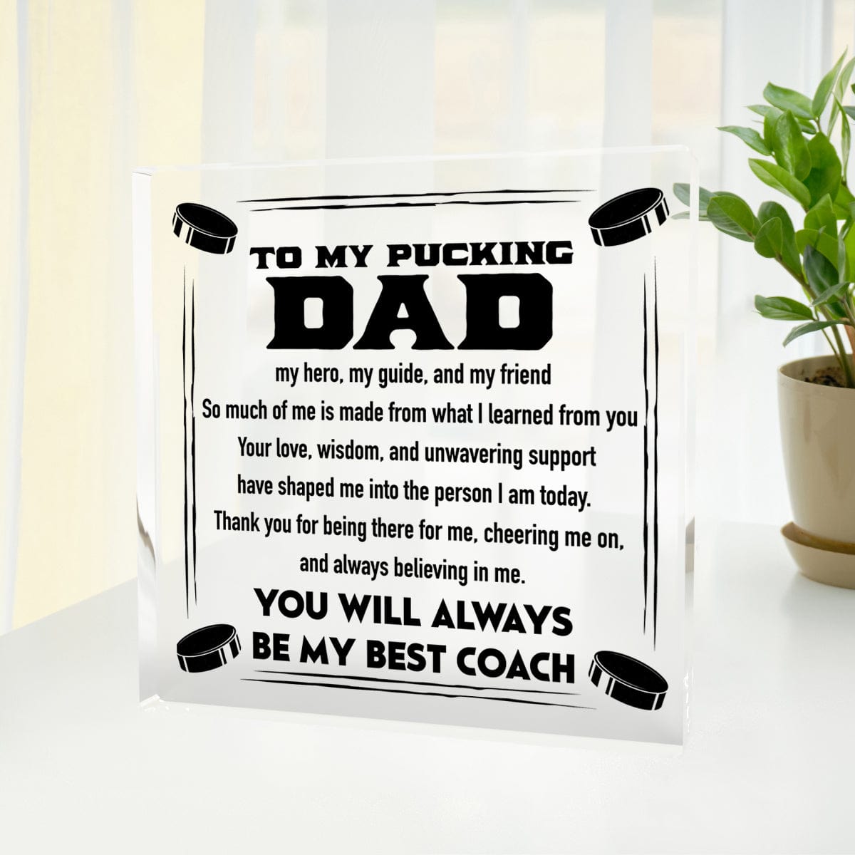 Crystal Plaque - Hockey - To My Pucking Dad - Thank You For Being There For Me, Cheering Me On, And Always Believing In Me - Gznf18030