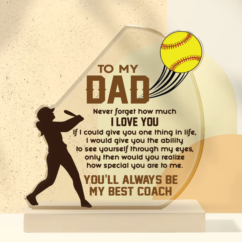 Crystal Plaque - Softball - To My Dad - Never Forget How Much I Love You - Gznf18020