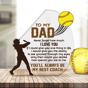 Crystal Plaque - Softball - To My Dad - Never Forget How Much I Love You - Gznf18020